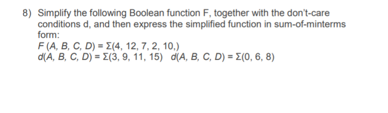Solved 8) Simplify the following Boolean function F, | Chegg.com