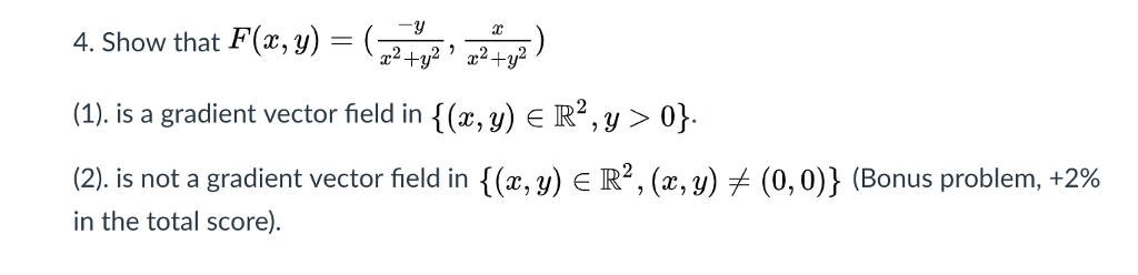 Solved 4. Show that F()-H/' (1) is a gradient vector field | Chegg.com