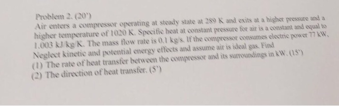 Solved Problem 2. 20) Air enters a compressor operating at | Chegg.com