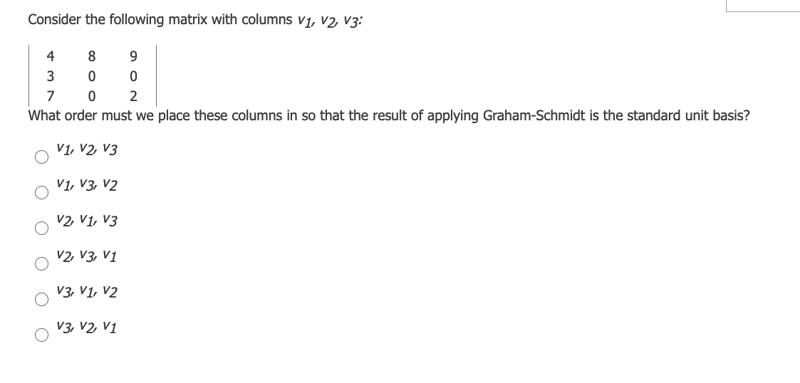 Solved Consider the following matrix with columns V1, V2V3: | Chegg.com