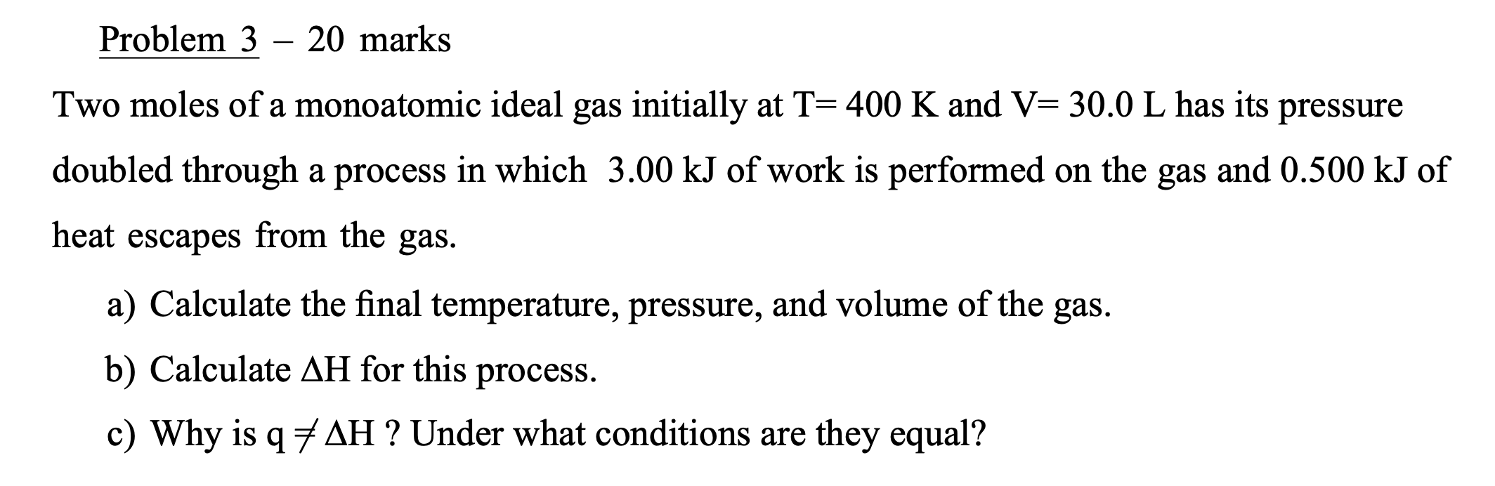 Solved Problem 3 – 20 marks Two moles of a monoatomic ideal | Chegg.com