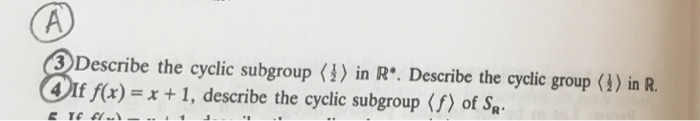 Solved EXERCISES A Examples of Cyclic Groups List the | Chegg.com