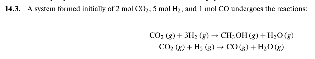 Solved 14.3. A system formed initially of 2 mol CO2,5 mol | Chegg.com