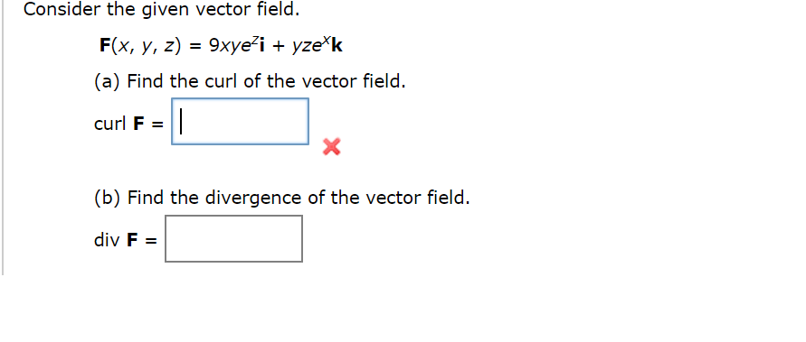 Solved Consider The Given Vector Field F X Y Z 9xyezi