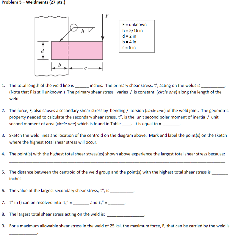Problem 5 - Weldments (27 pts.) F=unknown h = 5/16 in | Chegg.com