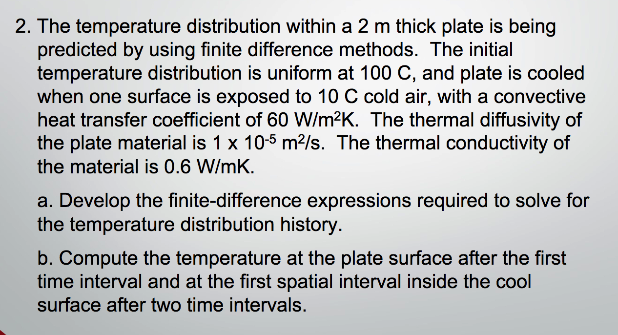 Solved 2. The temperature distribution within a 2 m thick | Chegg.com