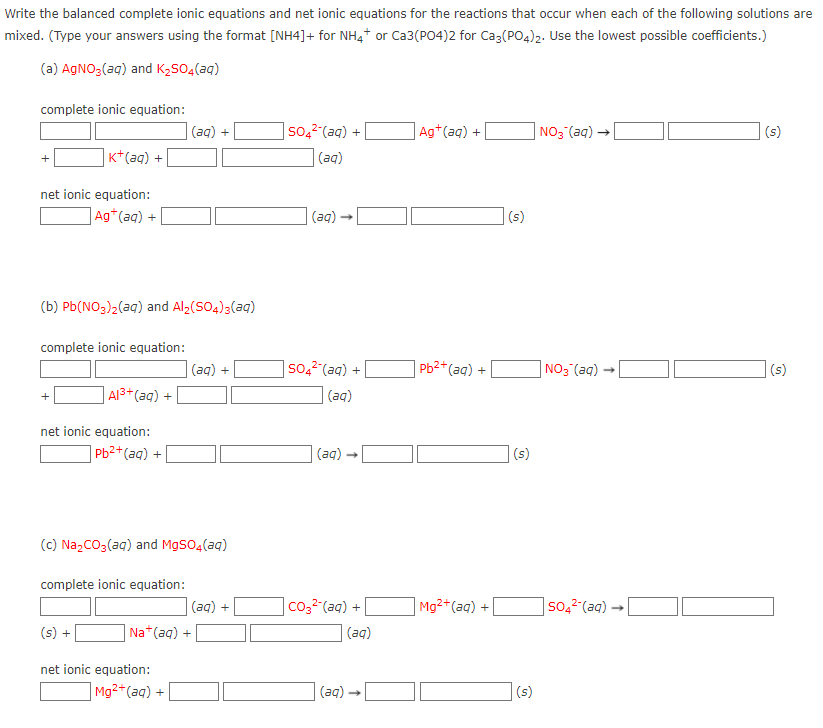 Solved Write the balanced complete ionic equations and net | Chegg.com