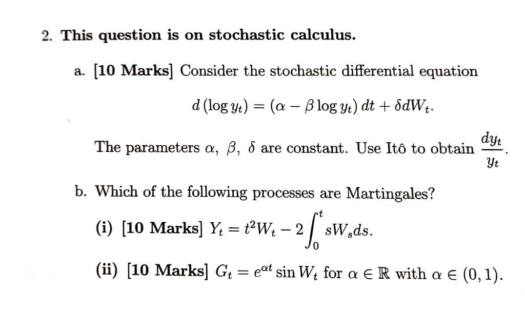 Solved 2. This question is on stochastic calculus. a. [10 | Chegg.com