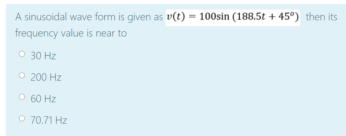 Solved A sinusoidal wave form is given as v(t) = 100sin | Chegg.com