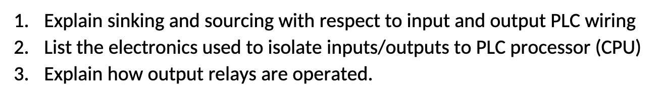 Solved 1. Explain sinking and sourcing with respect to input | Chegg.com