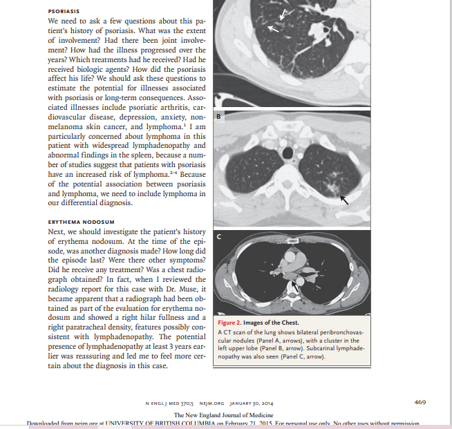 PSORIASIS We need to ask a few questions about this pa- tients history of psoriasis. What was the extent of involvement? Had