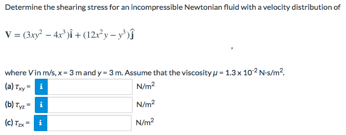 Solved Determine The Shearing Stress For An Incompressibl Chegg Com