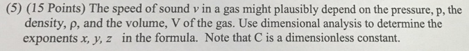 Solved (5) (15 Points) The speed of sound v in a gas might | Chegg.com
