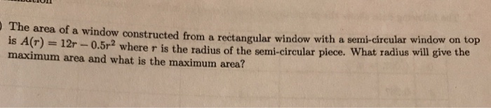 Solved The area of a window constructed from a rectangular | Chegg.com