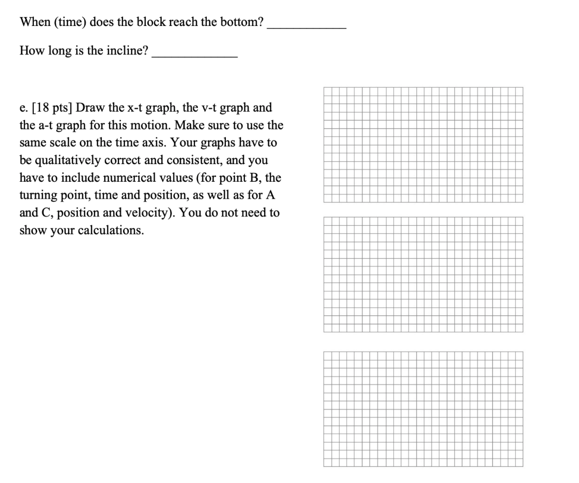Solved When (time) does the block reach the bottom? How long