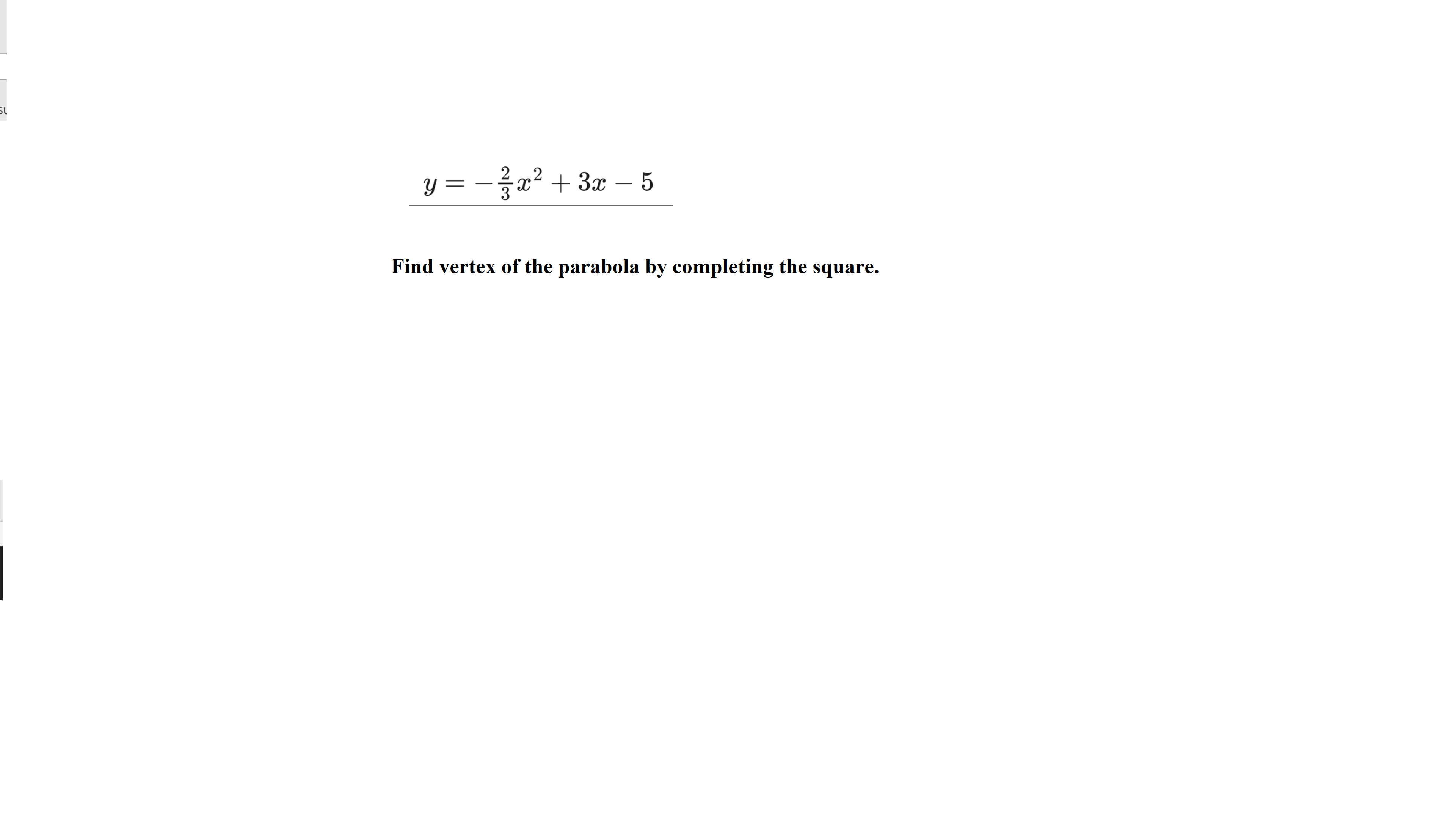 Solved Y −32x2 3x−5 Find Vertex Of The Parabola By