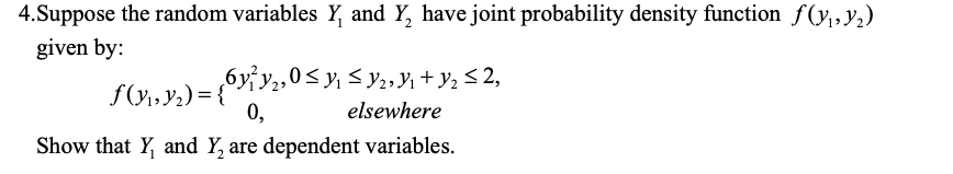 Solved 4.Suppose the random variables y, and Y, have joint | Chegg.com