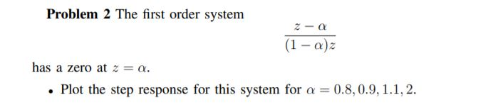 Solved Problem 2 The first order system 2-a (1 - a) has a | Chegg.com