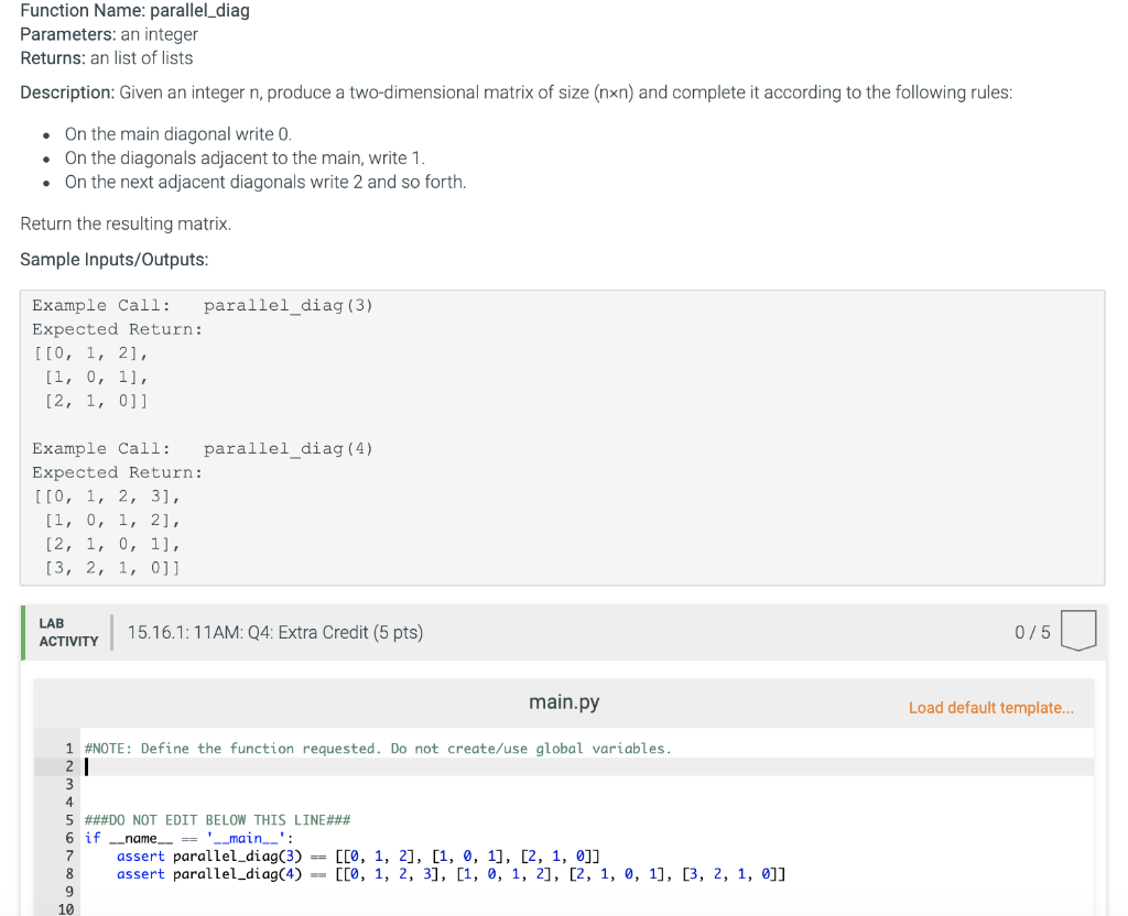 Solved Function Name: parallel_diag Parameters: an integer | Chegg.com