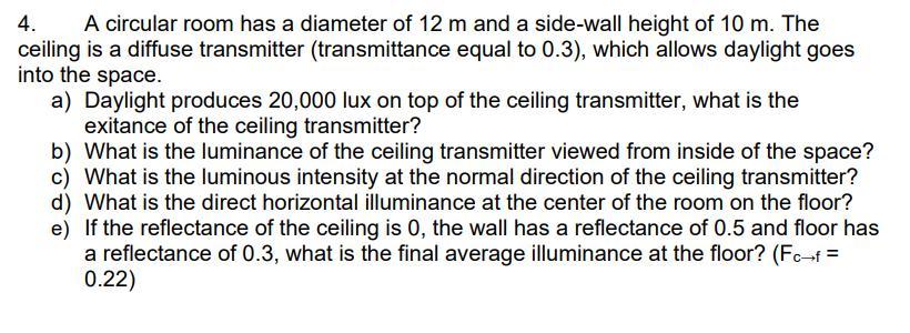 Solved 4. A circular room has a diameter of 12 m and a | Chegg.com