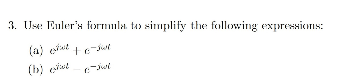 Solved 3. Use Euler's formula to simplify the following | Chegg.com