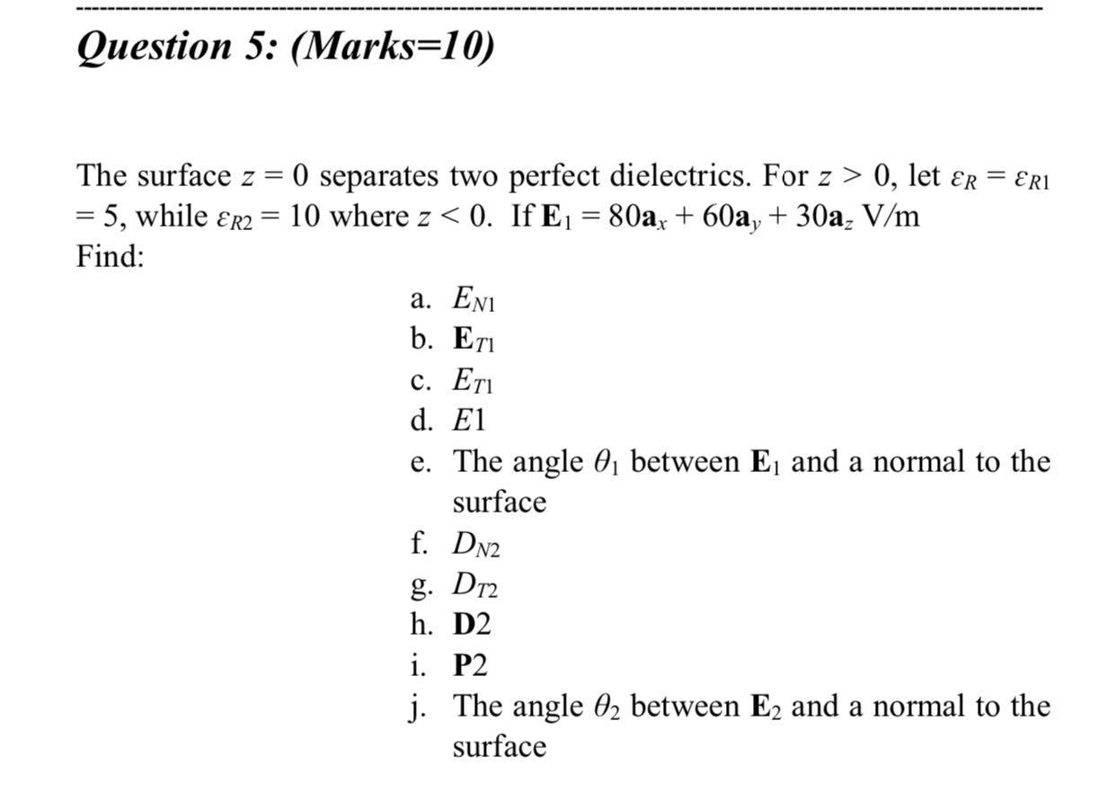 Solved Question 5 Marks 10 The Surface Z 0 Separates Chegg Com