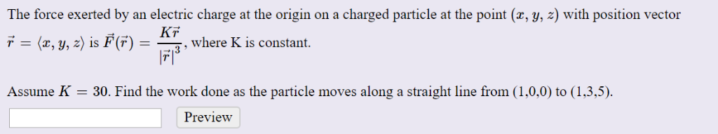 Solved The force exerted by an electric charge at the origin | Chegg.com