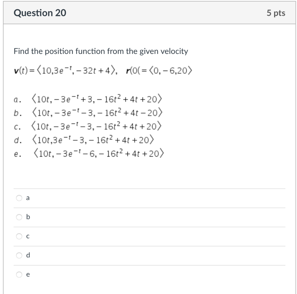 Solved Question 20 5 pts Find the position function from the | Chegg.com