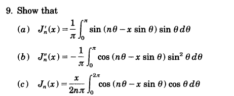 9. Show that * sin (ne-x sin 8) sin 8 de π Jo [² (a) J₁(x) = 1 (b) J(x): cos (ne - x sin 0) sin² 0 de П -2.7 x (c) _J₁(x) = 2