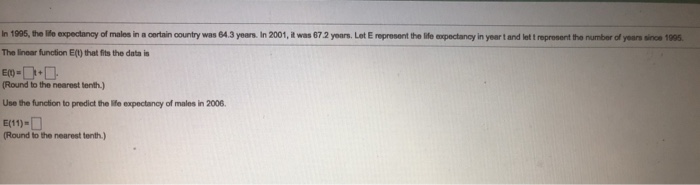 Solved In 1995, the life expectancy of males in a certain | Chegg.com