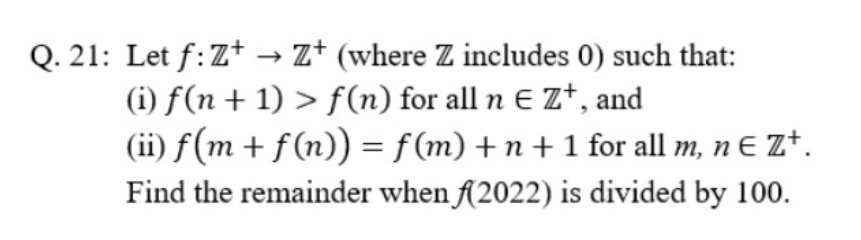 Solved 21: Let f:Z+→Z+(where Z includes 0 ) such that: (i) | Chegg.com