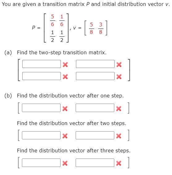 Solved You are given a transition matrix P and initial