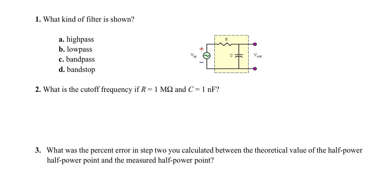 Solved 1. What kind of filter is shown? a. highpass b. | Chegg.com