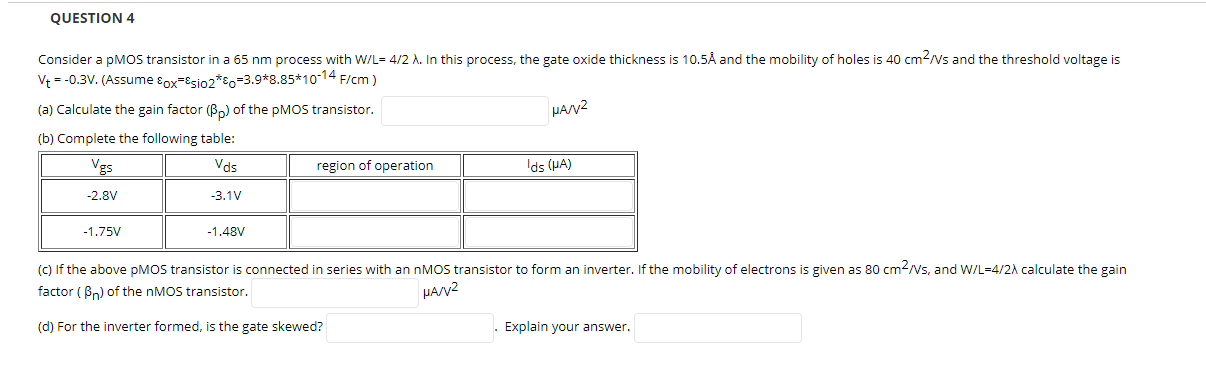 Solved Question 4 Consider A Pmos Transistor In A 65 Nm P Chegg Com