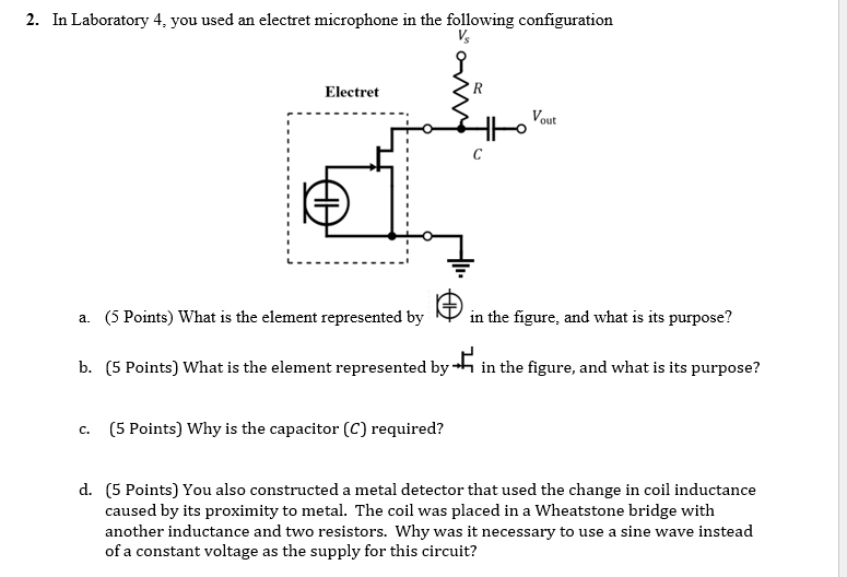 2. In Laboratory 4, you used an electret microphone