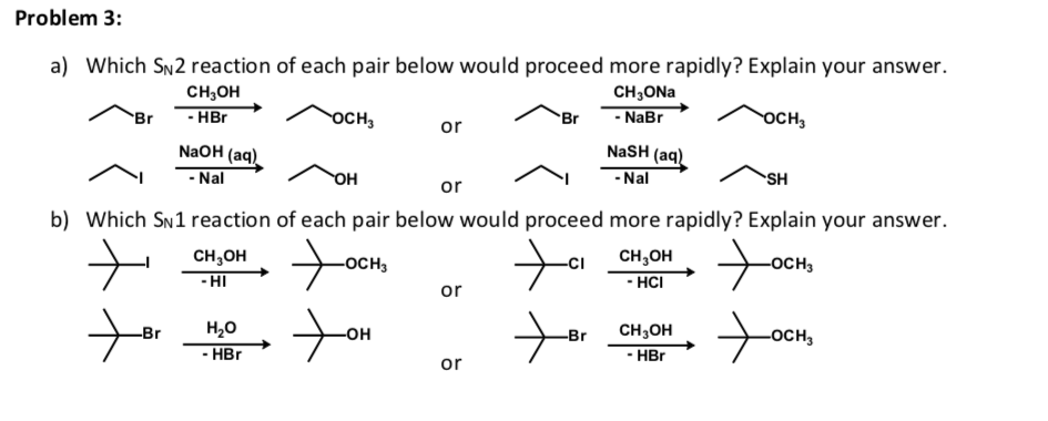Sn2 Reaction Problem Solved Problem 3: a) Which Sn2 reaction of each pair below | Chegg.com