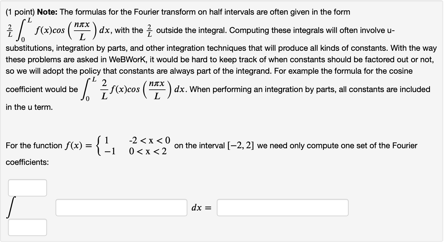 Solved (1 point) Note The formulas for the Fourier