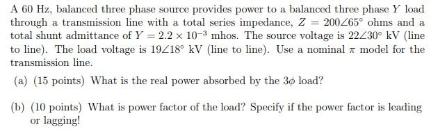 Solved A 60 Hz, balanced three phase source provides power | Chegg.com