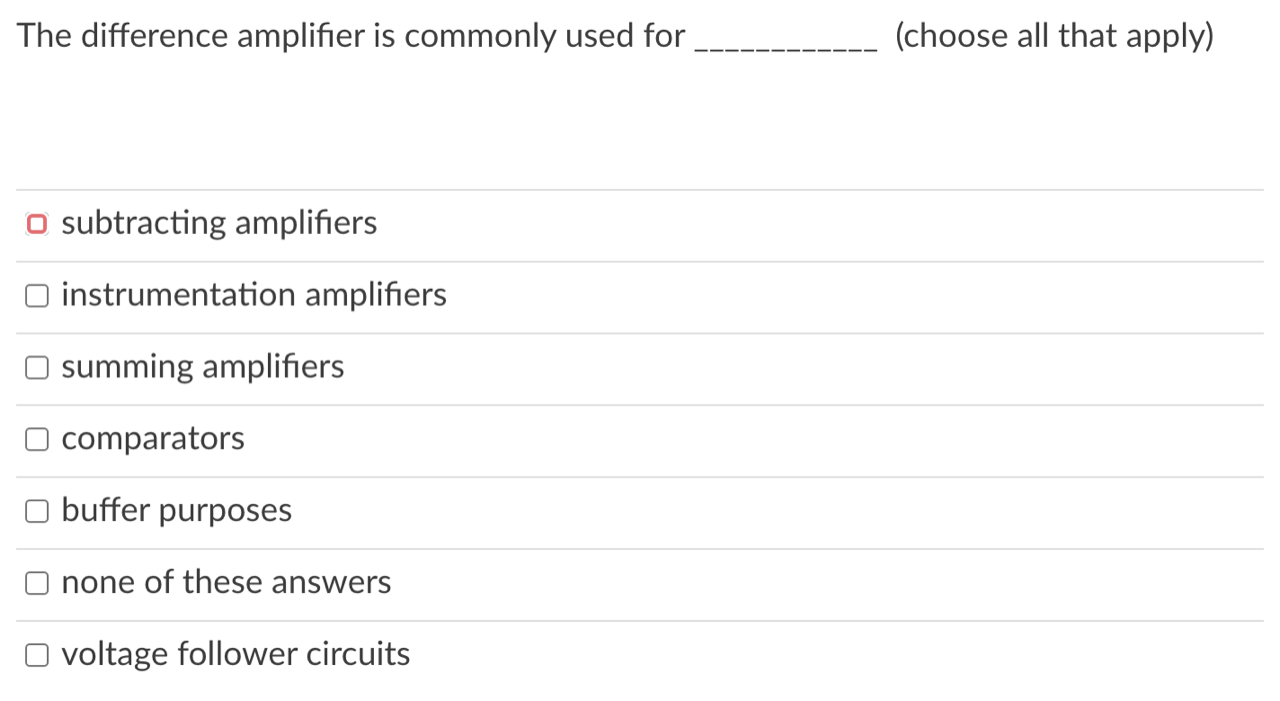 Solved The difference amplifier is commonly used for (choose