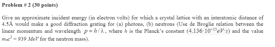 Solved Problem # 2 (30 points) Give an approximate incident | Chegg.com