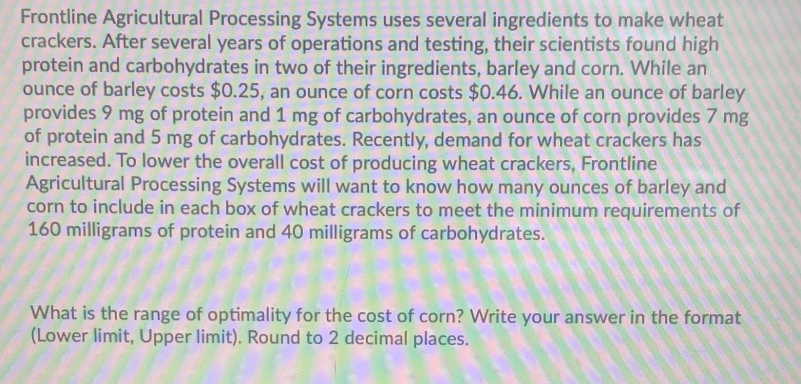 Solved Frontline Agricultural Processing Systems uses | Chegg.com