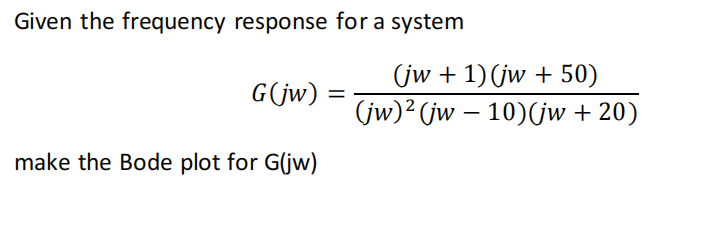 Solved Given the frequency response for a system | Chegg.com