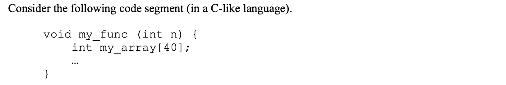 Solved Consider the following code segment in a C-like | Chegg.com