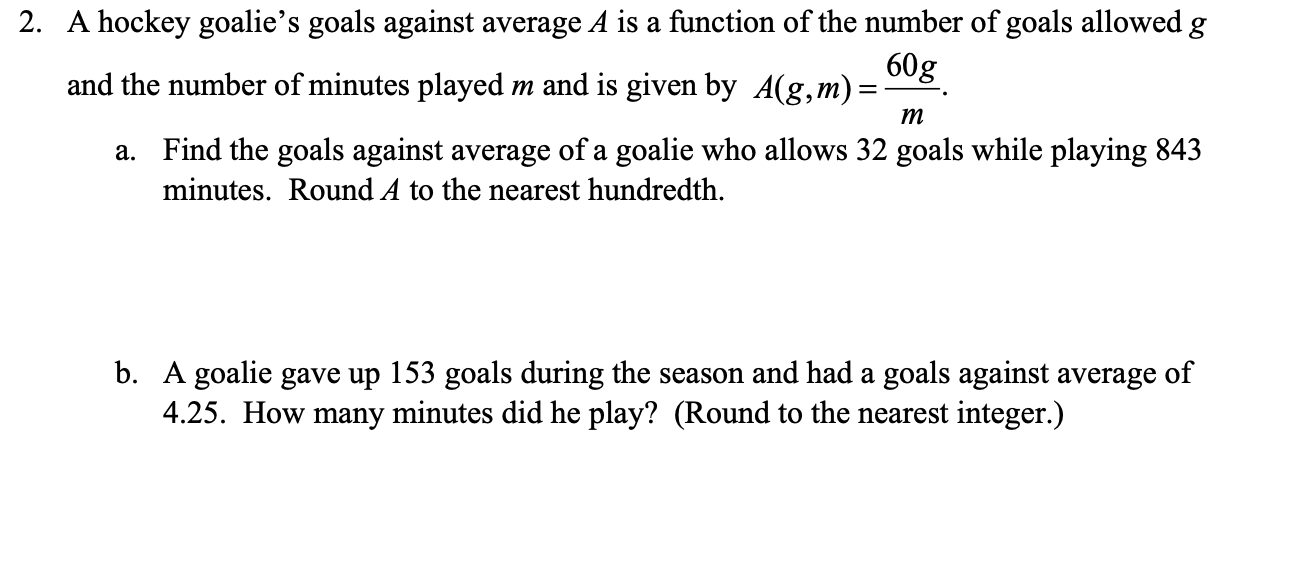 Solved 2. A hockey goalie's goals against average A is a