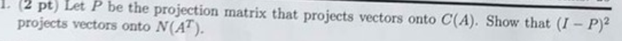 Solved L2 pt) Let P be the projection matrix that projects | Chegg.com