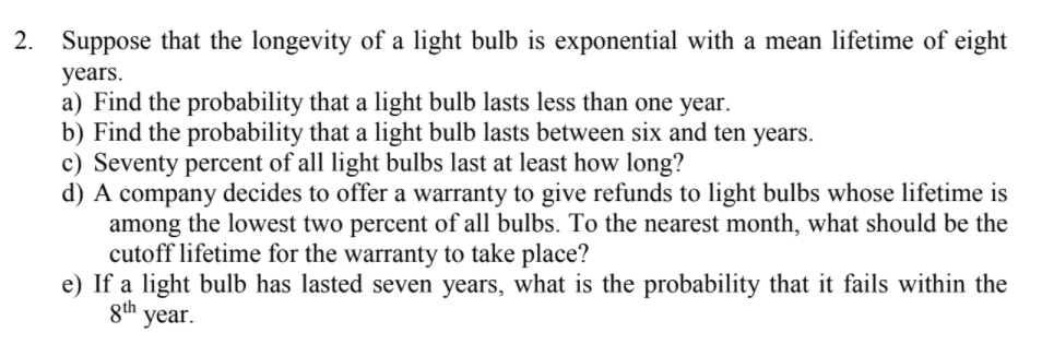 Solved 2 Suppose That The Longevity Of A Light Bulb Is