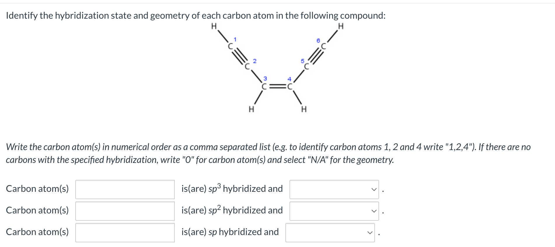 Solved Identify the hybridization state and geometry of each | Chegg.com