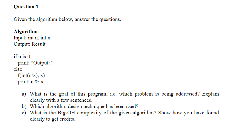 Solved Question 1 Given the algorithm below, answer the | Chegg.com