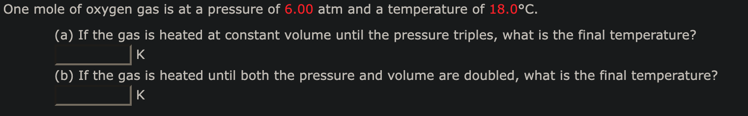 Solved One mole of oxygen gas is at a pressure of 6.00 atm | Chegg.com