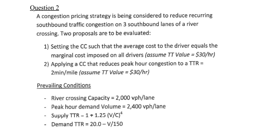 Question 2 A Congestion Pricing Strategy Is Being | Chegg.com